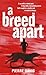 A Breed Apart by Pierre Davis