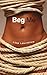 Beg Me: A Novel