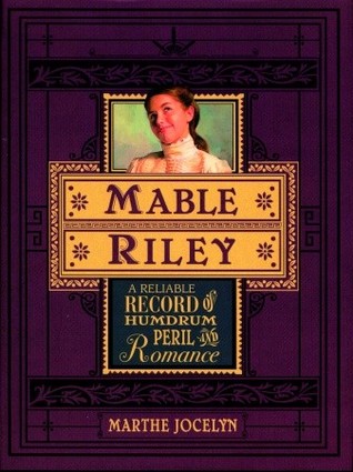 Mable Riley: A Reliable Record of Humdrum, Peril and Romance