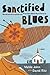 Sanctified Blues: A Novel