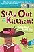 Stay Out of the Kitchen!: A...