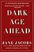 Dark Age Ahead by Jane Jacobs