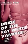 Bride of the Fat White Vampire
