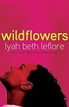 Wildflowers by Lyah Beth Leflore
