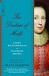 The Duchess of Malfi: Seven Masterpieces of Jacobean Drama The Duchess of Malfi: Seven Masterpieces of Jacobean Drama