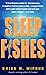 Sleep with the Fishes by Brian M. Wiprud