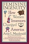 Feminine Ingenuity: How Women Inventors Changed America