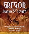 Gregor and the Marks of Secret by Suzanne Collins