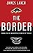 The Border: Canada, the US and Dispatches From the 49th Parallel