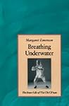 Breathing Underwater: The Inner Life of Tai Chi Chuan