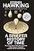A Briefer History of Time