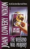 The Weekend Was Murder by Joan Lowery Nixon