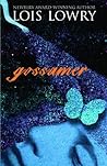 Gossamer by Lois Lowry