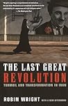 The Last Great Revolution: Turmoil and Transformation in Iran