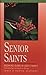 Senior Saints: Growing Olde...