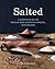 Salted: A Manifesto on the ...