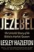 Jezebel: The Untold Story of the Bible's Harlot Queen