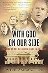 With God On Our Side: The Rise of the Religious Right in America With God On Our Side: The Rise of the Religious Right in America