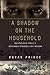A Shadow on the Household by Bryan Prince