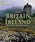 Britain and Ireland: A Visual Tour of the Enchanted Isles