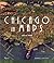 Chicago in Maps by Robert   Holland