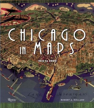 Chicago in Maps: 1612-2002 (Hardcover)