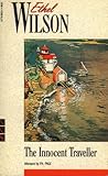 The Innocent Traveller by Ethel Wilson