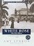 White Rose by Amy Ephron