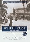 White Rose:  Una Rosa Blanca