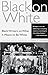 Black on White: Black Write...