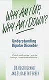 Why Am I Up, Why Am I Down?: Understanding Bipolar Disorder (A Dell Mental Health Guide)