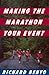 Making the Marathon Your Event by Richard Benyo