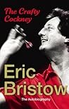 The Crafty Cockney: Eric Bristow: The Autobiography