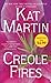 Creole Fires by Kat Martin