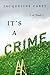 It's a Crime