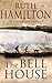 The Bell House by Ruth Hamilton