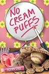 No Cream Puffs by Karen  Day