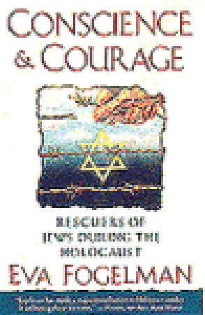Conscience and Courage: Rescuers of Jews During the Holocaust (Paperback)