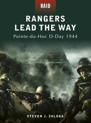Rangers Lead the Way: Pointe-du-Hoc D-Day 1944 (Raid, 1)