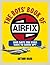 The Boys' Book of Airfix: Who Says You Ever Have to Grow Up?