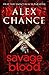 Savage Blood by Alex Chance