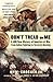 Don't Tread on Me: A 400-Year History of America at War, from Indian Fighting to Terrorist Hunting