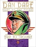 Dan Dare: Pilot of the Future: Trip to Trouble