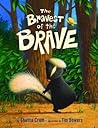 The Bravest of th...