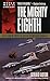 The Mighty Eighth The Air War in Europe as Told by the Men Who Fought It by Gerald Astor