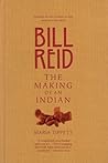 Bill Reid: The Making of an Indian
