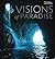 Visions of Paradise