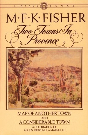 Two Towns in Provence: Map of Another Town and A Considerable Town