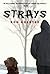 Strays