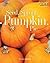 Seed, Sprout, Pumpkin, Pie by Jill Esbaum
